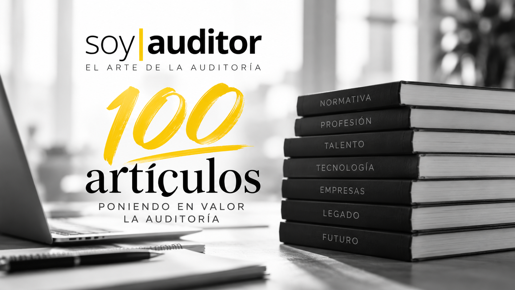 SoyAuditor celebra 100 artículos poniendo en valor la auditoría